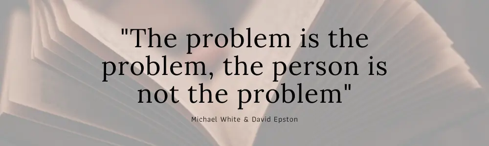 Themes of Therapy- Therapy Services in Henderson Nevada -- What is Narrative Therapy? quote by Michael White and David Epston "The problem is the problem, the person is not the problem"